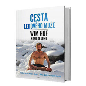 Wim Hof - Cesta Ledového muže