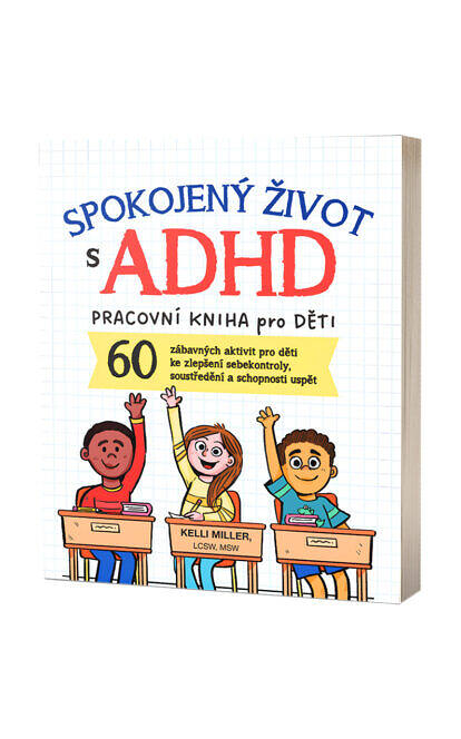 Kniha Spokojený život s ADHD od Kelli Miller